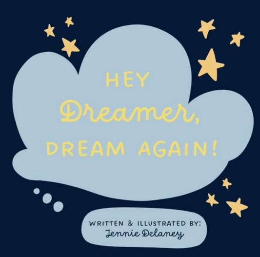 “Hey Dreamer, Dream Again” Children’s Book